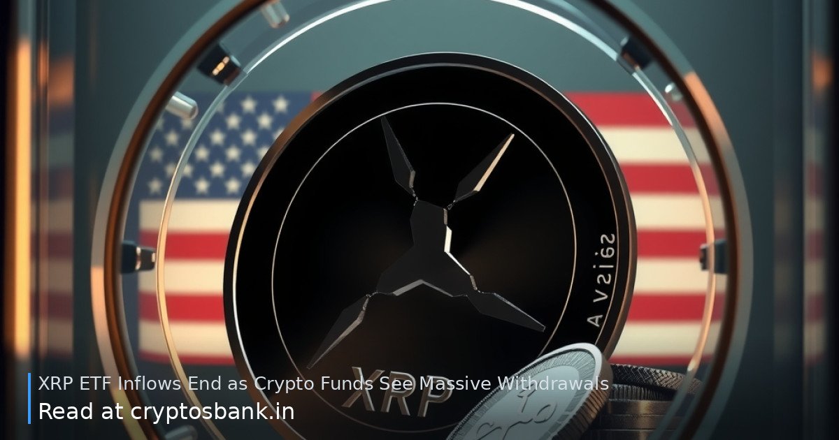 XRP coins halting their inflow as funds face withdrawals in a US-linked vault.